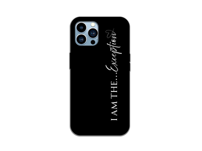 I Am The EXCEPTION- iPhone Case